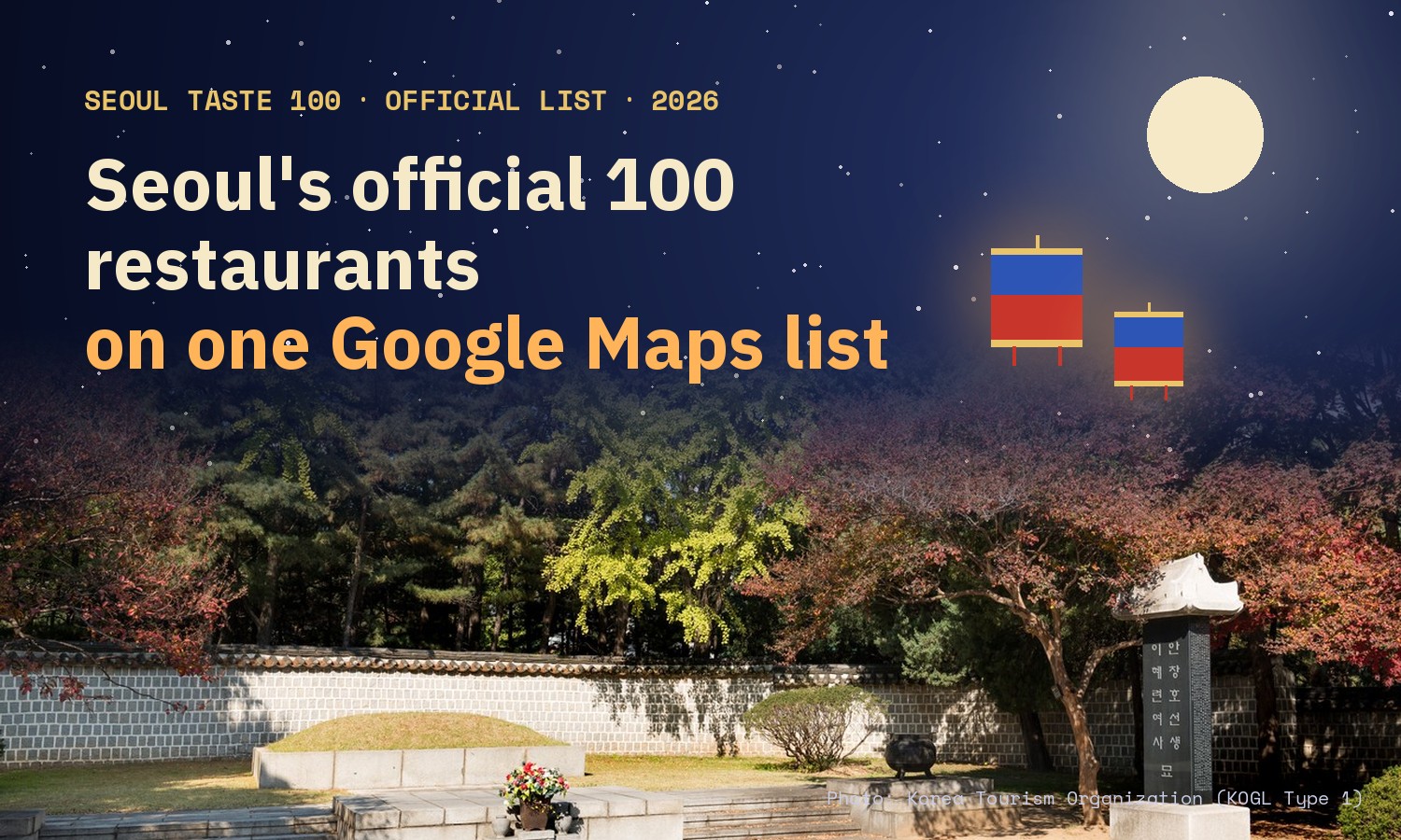Cover image: Seoul's official 100 restaurants on one Google Maps list, over a photo of autumn trees at Dosan Park in Gangnam
